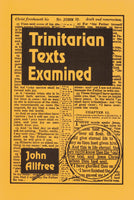 Trinitarian texts Examined
