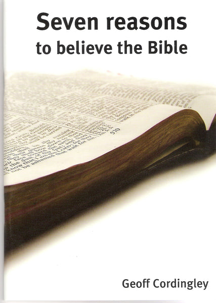 Seven reasons to believe the Bible
