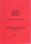 Copy of After Christ's Returm - Part 2